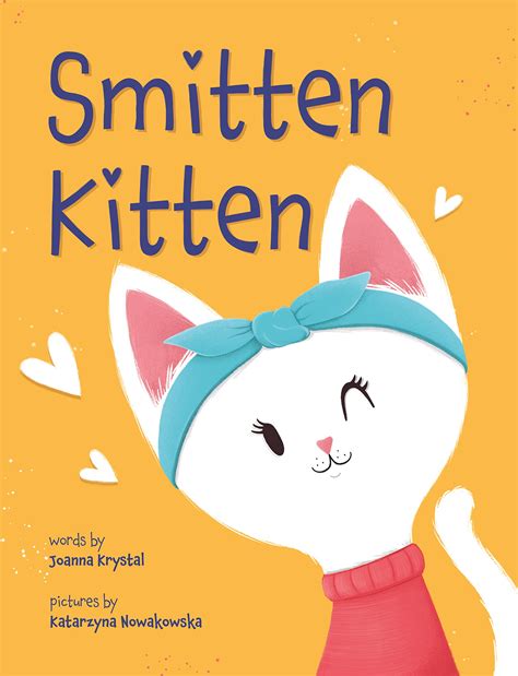 Smitten Kitten: A Children's Picture Book About the Importance of Self