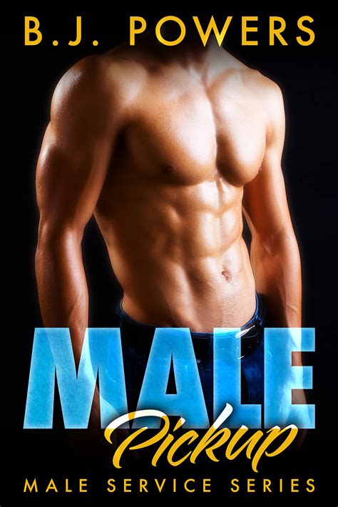 Male Pickup (Male Service) by B.J. Powers | Goodreads