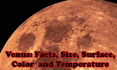 Venus: Facts, Size, Surface, Color and Temperature