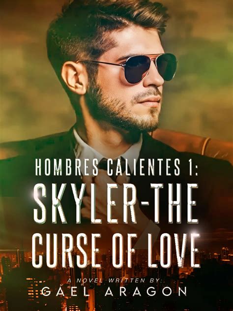 HOMBRES CALIENTES 1: SKYLER - The Curse of Love (SPG) – Chapter 33