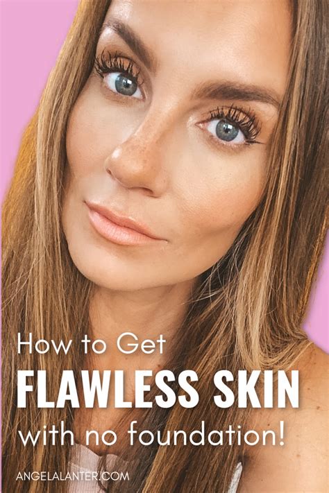 How to get flawless skin with no foundation – Artofit