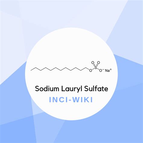 care | INCI-Wiki (9): Sodium Lauryl Sulfate - eattraincare