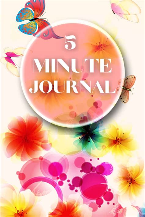 Five Minute Journal: For A Happier You in 5 Minutes a Day: 5 Min ...