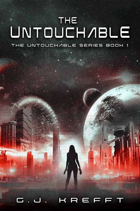 The Untouchable (The Untouchable Series Book 1) | Book by G.J. Krefft