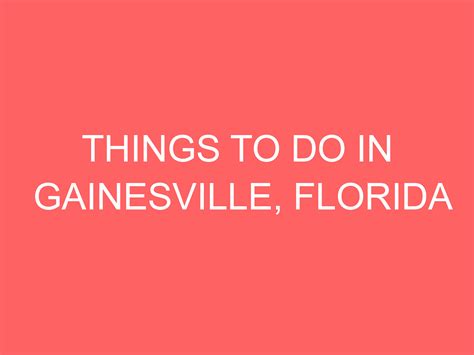 Things To Do In Gainesville, Florida