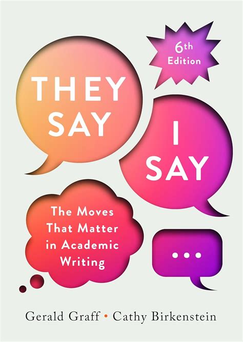 They Say I Say Moves That Matter In Academic Writing