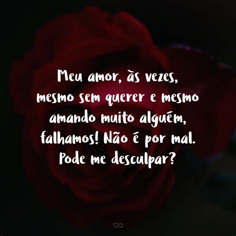 Frase De Arrependimento De Amor - 40 frases de desculpas para namorada demonstrando seu arrependimento