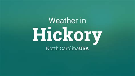 Weather for Hickory, North Carolina, USA