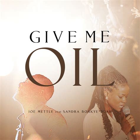 Give Me Oil - Single by Joe Mettle | Spotify