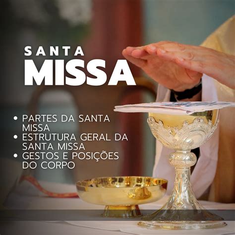 O Que É A Santa Missa - SANTA MISSA - Entenda o passo a passo e participe de forma mais ass...