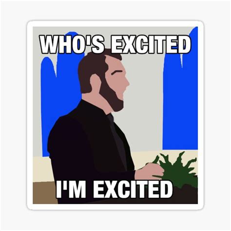 "Who's Excited " Sticker for Sale by g1slentz | Redbubble