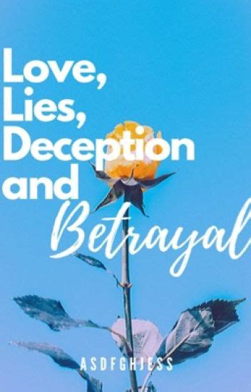 Love, Lies, Deception and Betrayal - jess - Wattpad