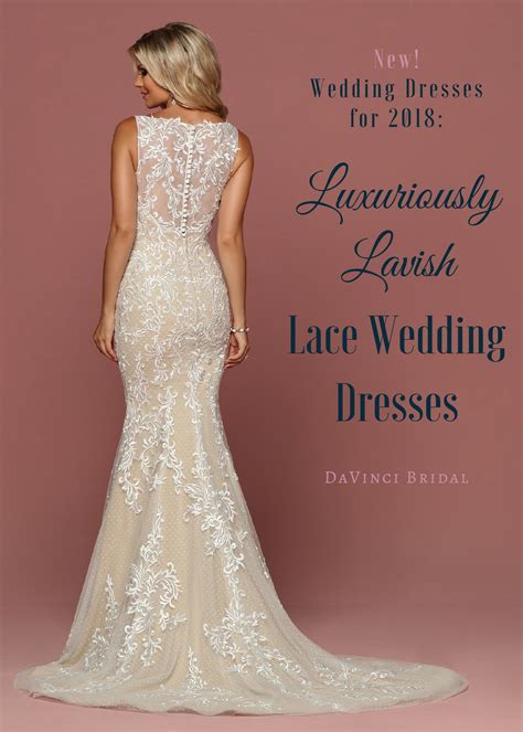 Luxuriously Lavish Lace Bridal Dresses 2018-page-001 | DaVinci Bridal Blog