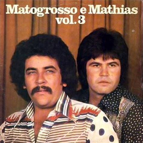 Matogrosso E Mathias Letra - Matogrosso & Mathias | 34 álbuns da Discografia no LETRAS.MUS.BR