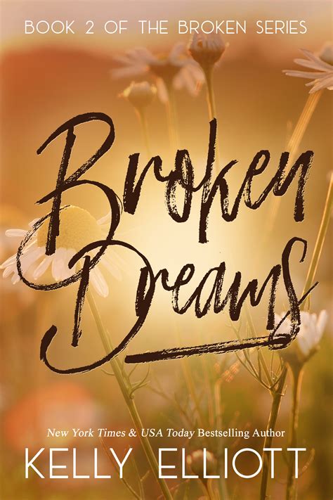 Broken Dreams (Broken #2) - Kelly Elliott
