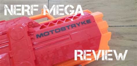 Nerf Mega Motostryke Review | Blaster Hub