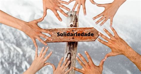 O Que Significa Solidariedade Exemplo