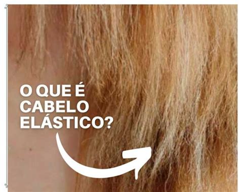Porque O Cabelo Fica Elástico Quando Molha