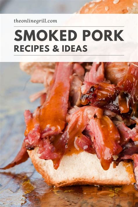 18 Best Smoked Pork Recipes [Pulled Pork, Shoulder, Loin, Boston Butt & More] - TheOnlineGrill.com