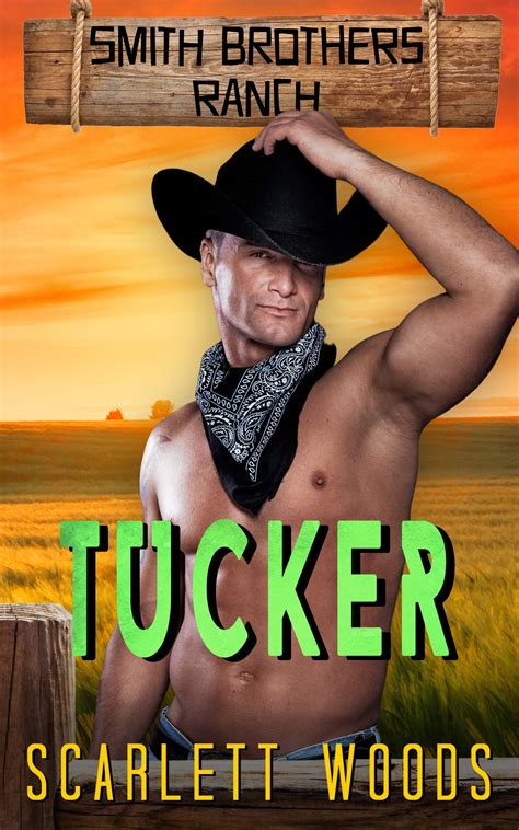 Tucker (Smith Brothers Ranch #4) by Scarlett Woods | Goodreads