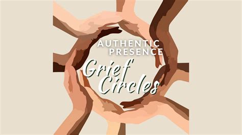Grief Circles — Authentic Presence