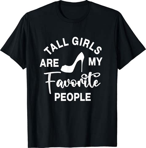 Tall Girls Women Are My Favourite People Huge Big Lady T-Shirt