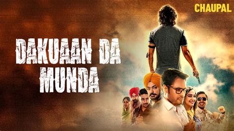Watch Dakuaan Da Munda full movie on Chaupal OTT