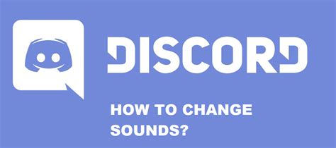 How To Change Discord Sounds? (Answered) - West Games