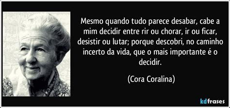 Mesmo Quando Tudo Parece Desabar - Mesmo quando tudo parece desabar, cabe a mim decidir entre rir...