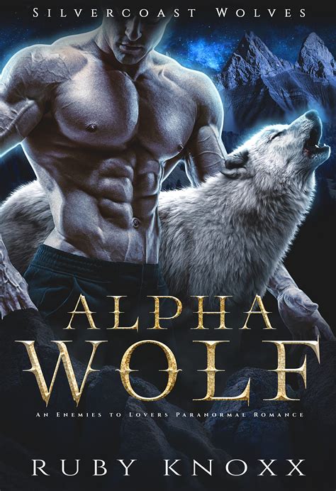 Alpha Wolf (Silvercoast Wolves #1) by Ruby Knoxx | Goodreads