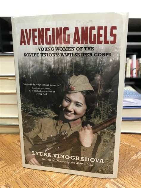 Avenging Angels: Young Women of the Soviet Union's WWII Sniper Corps by