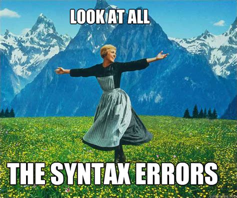 syntax errors soundomusic quickmeme