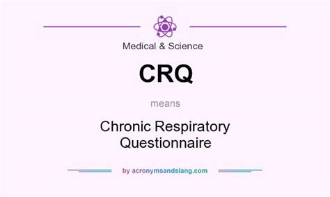 crq chronic respiratory questionnaire  medical science