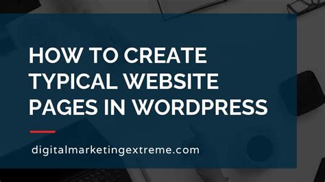 create typical website pages  wordpress digital marketing