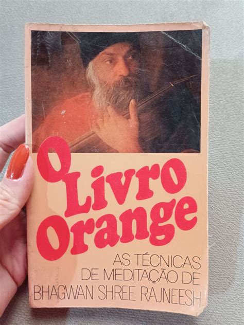 Livros De Rajneesh - O Livro Orange Rara Obra de Bhagwan Shree Rajneesh Osho | Livro Soma ...
