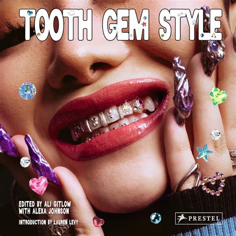 Tooth Gem Style: Bedazzled Smiles From Around The World: Gitlow, Ali