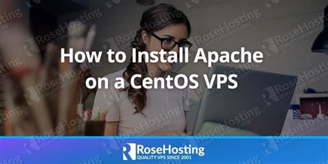 How to Install Apache on CentOS (with Screenshots) | RoseHosting 