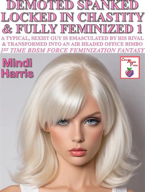 Amazon.com: Demoted Spanked Locked In Chastity & Fully Feminized 1: A