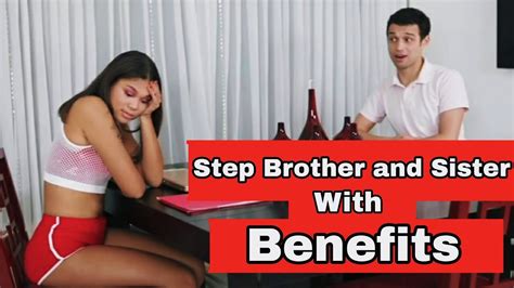 step brother  sister  benifits youtube