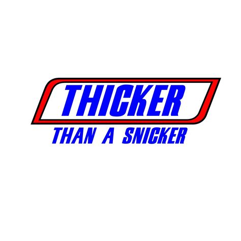 Thicker than a snickers – Artofit