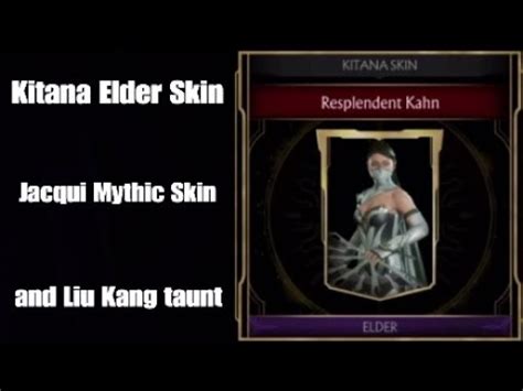 mk kitana elder skin jacqui mythic skin  liu kang taunt