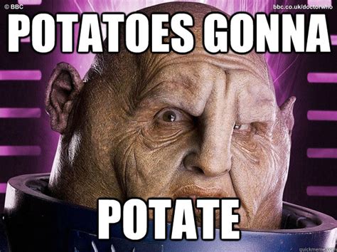 Potato Sontaran memes | quickmeme