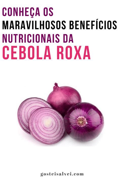Os Benefícios Da Cebola Roxa - Conheça os maravilhosos benefícios nutricionais da cebola roxa