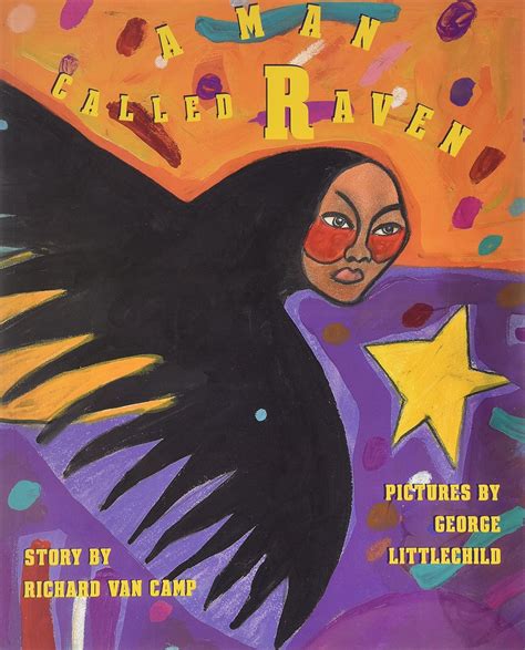 A Man Called Raven: Richard Van Camp, George Littlechild: 9780892393053