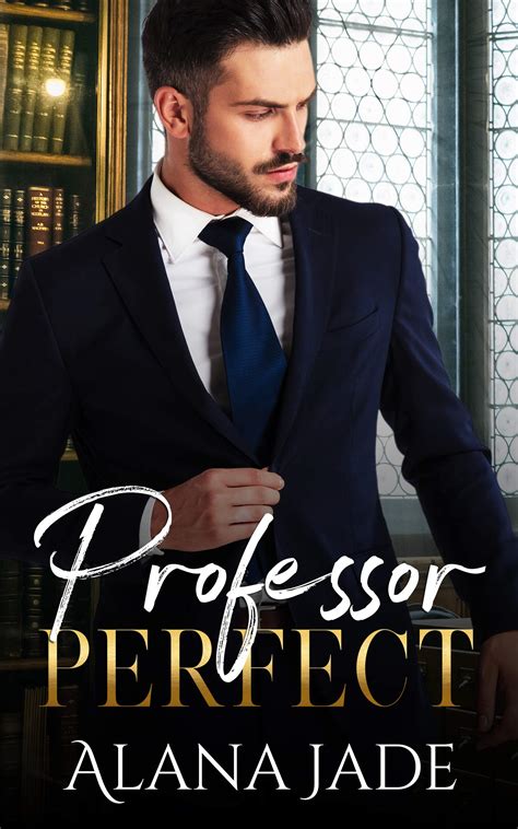 Professor Perfect by Alana Jade | Goodreads