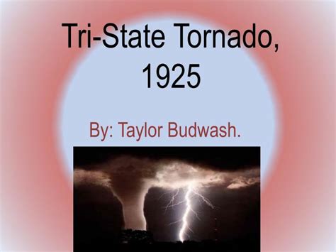 PPT - Tri-State Tornado, 1925 PowerPoint Presentation, free download - ID:3066913