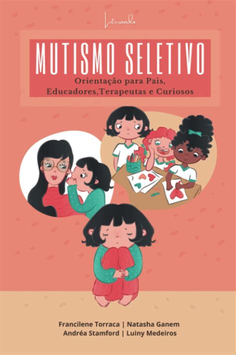 Mutismo Seletivo Tem Cura - Amazon.com: Mutismo Seletivo – Orientação para Pais, Educadores ...
