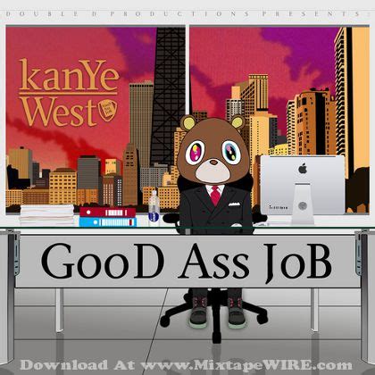 Kanye West - Good Ass Job Mixtape Mixtape Download