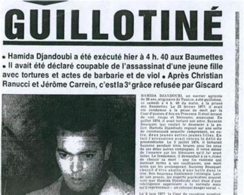 NAKARAJAN: HAMIDA DJANDOUBI WAS EXECUED IN FRANCE WITH GUILLOTINE AT LAST ON 1977 SEPTEMBER 10