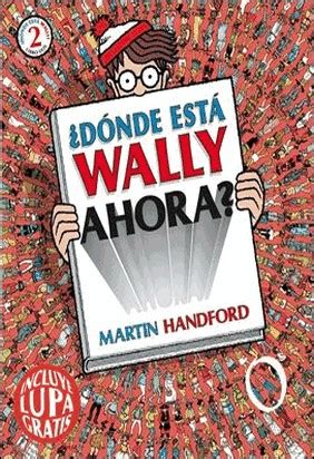 ¿DÓNDE ESTÁ WALLY AHORA? de Martin Handford - Lecto Libros